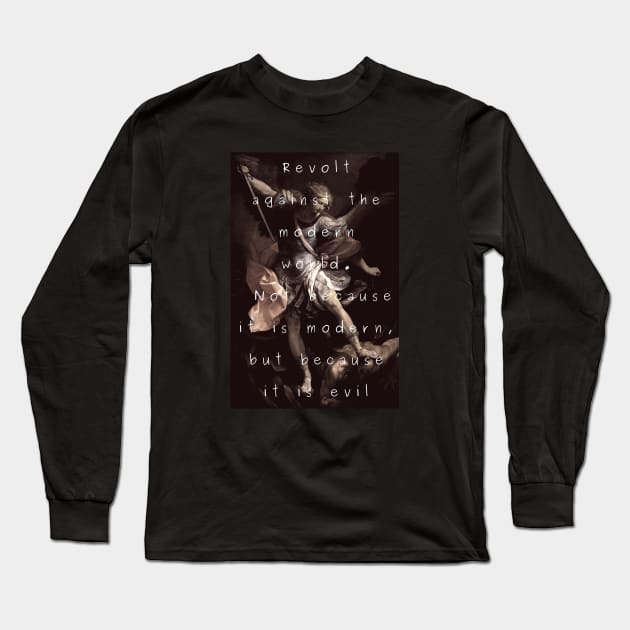 Revolt against the modern world Long Sleeve T-Shirt by Stoiceveryday